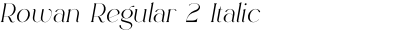 Rowan Regular 2 Italic